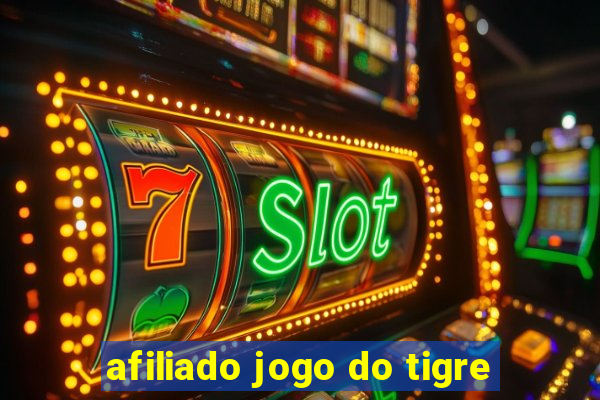 afiliado jogo do tigre