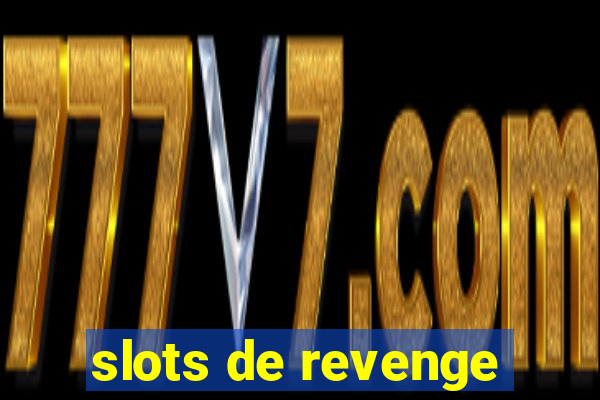 slots de revenge