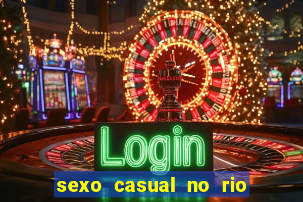 sexo casual no rio de janeiro