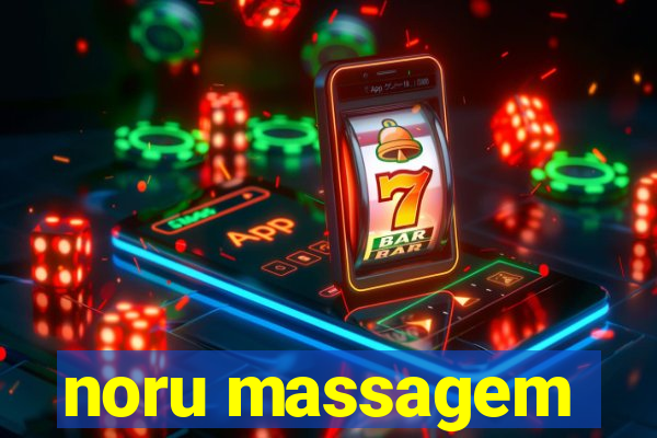 noru massagem