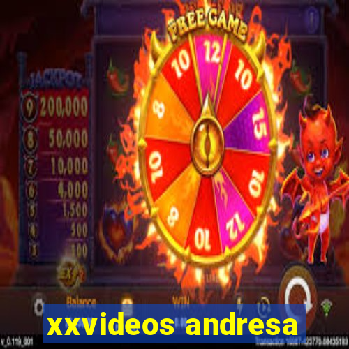 xxvideos andresa