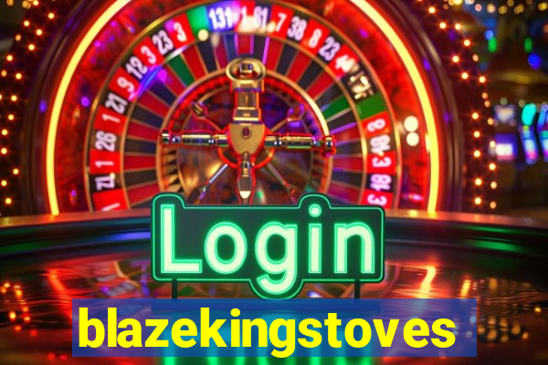 blazekingstoves