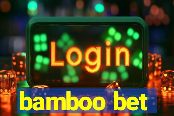 bamboo bet