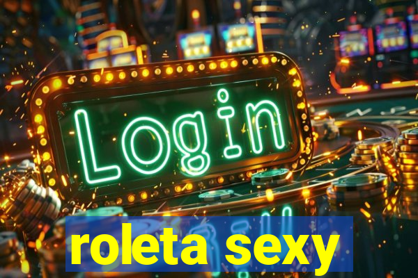 roleta sexy