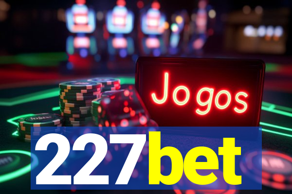 227bet