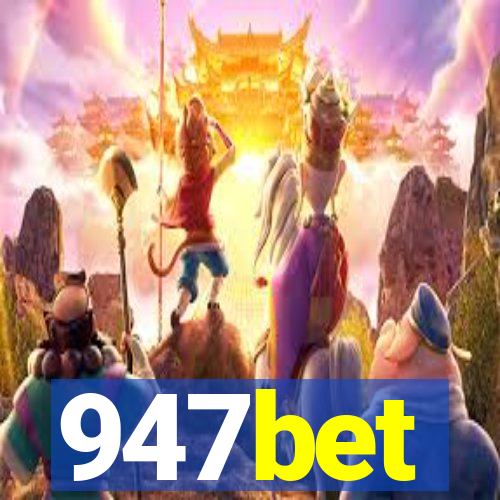 947bet