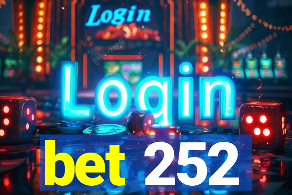 bet 252