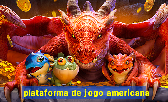 plataforma de jogo americana