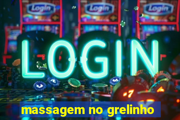 massagem no grelinho