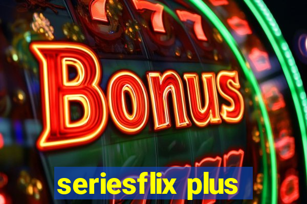 seriesflix plus