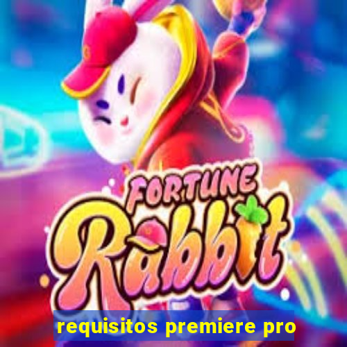 requisitos premiere pro