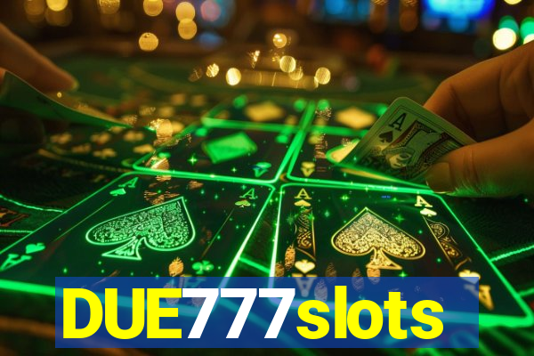 DUE777slots