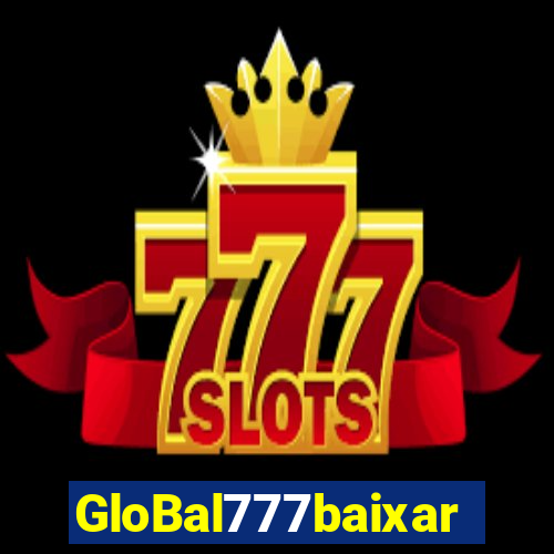 GloBal777baixar