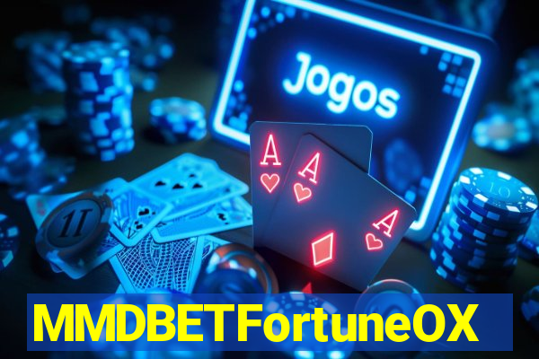 MMDBETFortuneOX