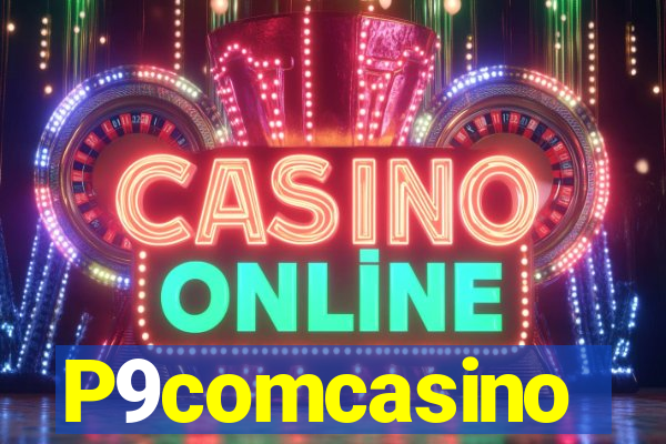 P9comcasino