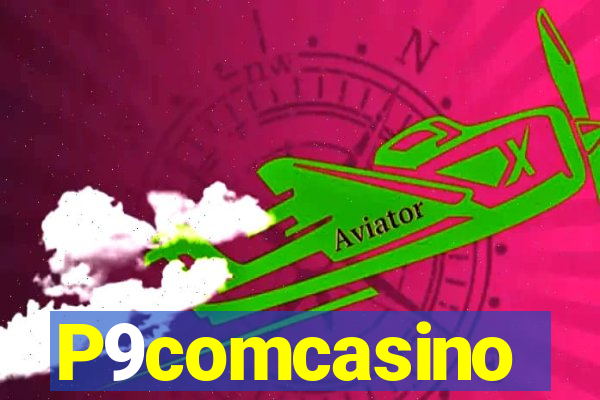 P9comcasino