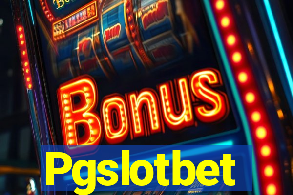 Pgslotbet