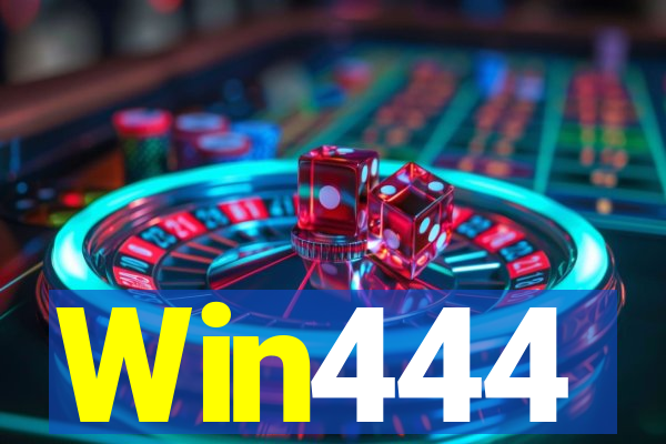 Win444