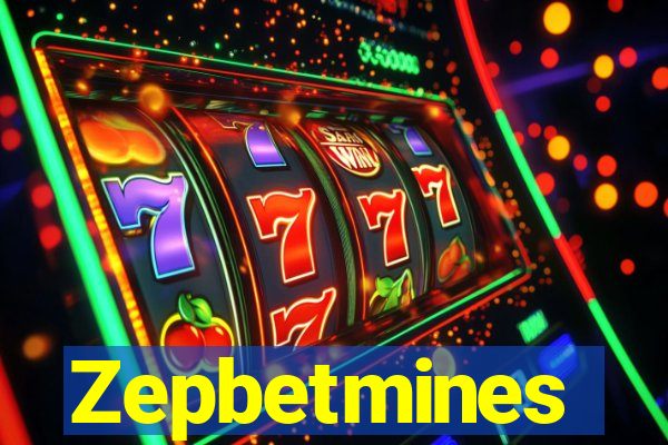 Zepbetmines