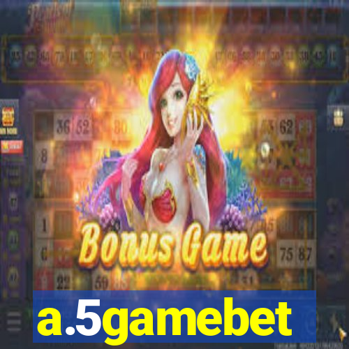 a.5gamebet