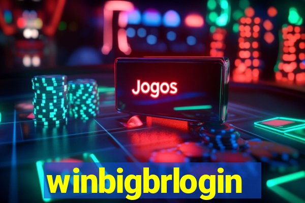 winbigbrlogin