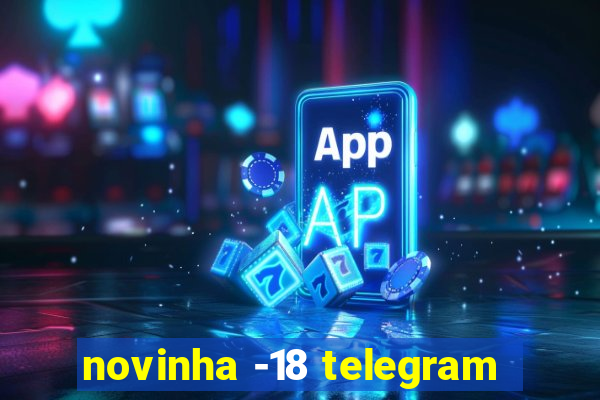 novinha -18 telegram