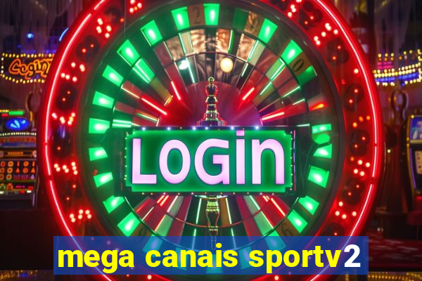 mega canais sportv2