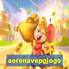 aeronavepgjogo