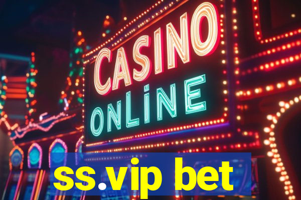 ss.vip bet