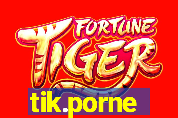 tik.porne