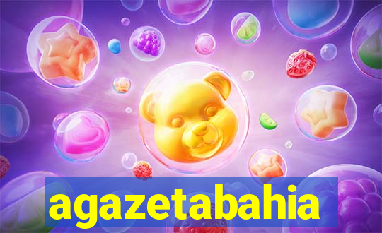 agazetabahia