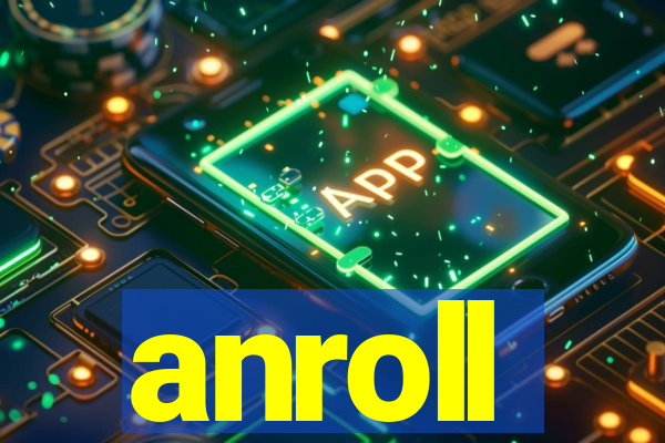 anroll