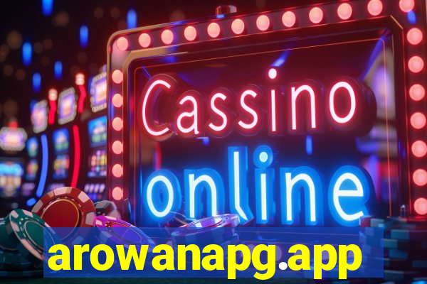 arowanapg.app