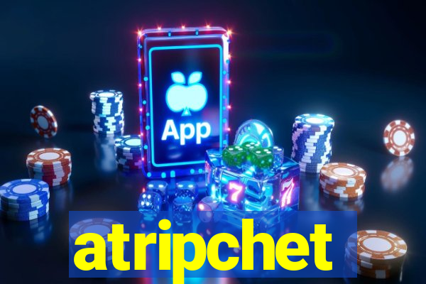 atripchet