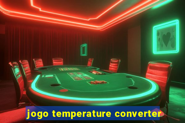 jogo temperature converter