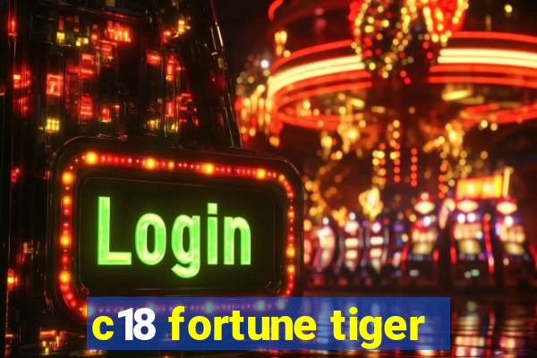 c18 fortune tiger