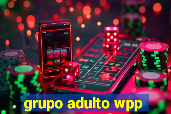 grupo adulto wpp