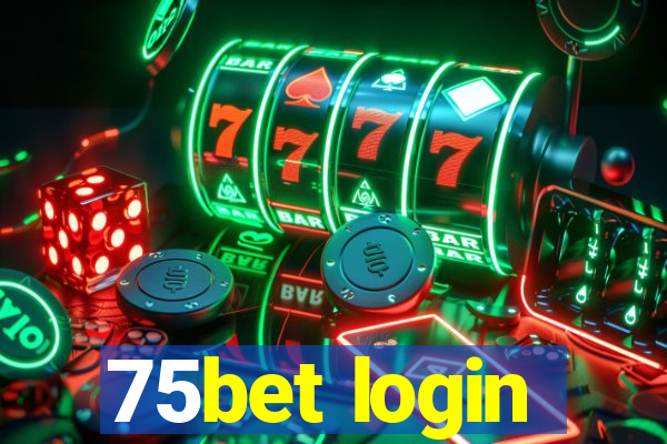 75bet login