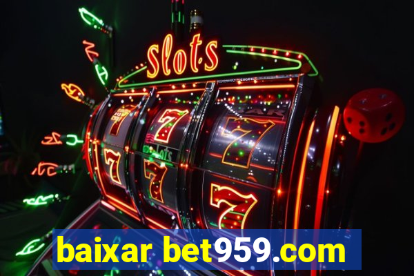 baixar bet959.com