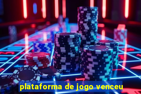 plataforma de jogo venceu