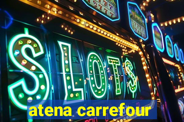 atena carrefour