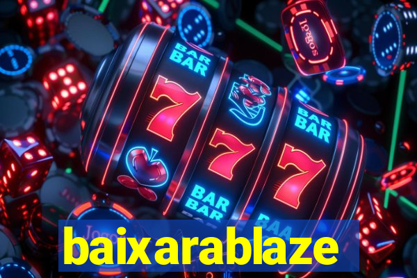 baixarablaze