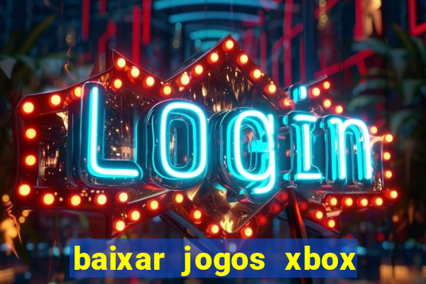 baixar jogos xbox 360 usando utorrent