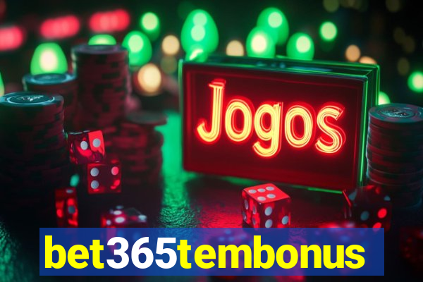 bet365tembonus