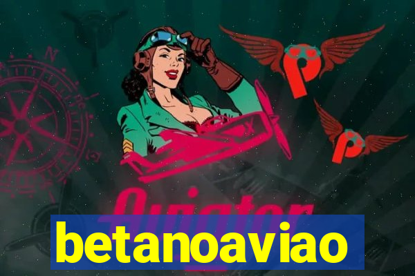 betanoaviao