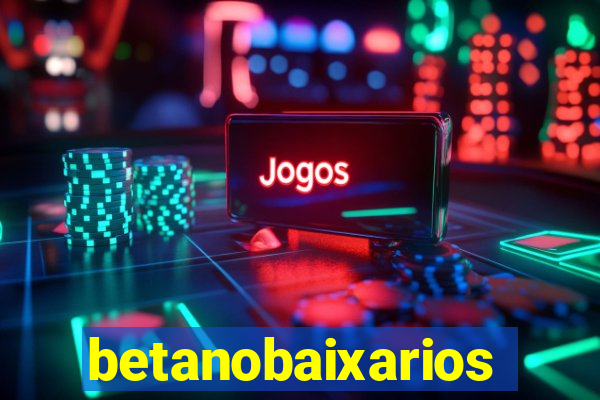 betanobaixarios