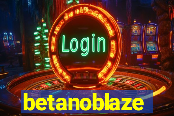 betanoblaze