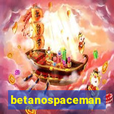 betanospaceman