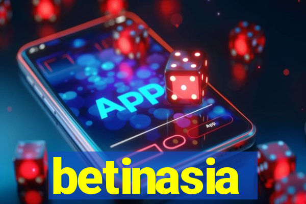 betinasia