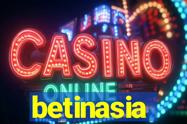 betinasia